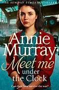 E-Book (epub) Meet Me Under the Clock von Annie Murray