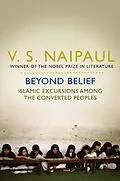 E-Book (epub) Beyond Belief von V. S. Naipaul