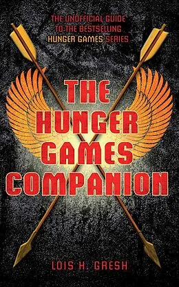 E-Book (epub) The Unofficial Hunger Games Companion von Lois H. Gresh