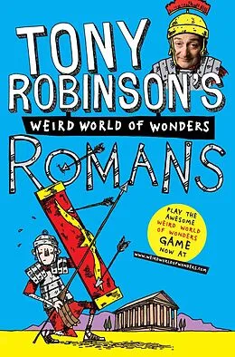 E-Book (epub) Tony Robinson's Weird World of Wonders! Romans von Tony Robinson