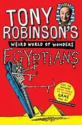 E-Book (epub) Tony Robinson's Weird World of Wonders! Egyptians von Tony Robinson