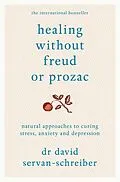 E-Book (epub) Healing Without Freud or Prozac von David Servan-Schreiber