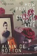 E-Book (epub) How Proust Can Change Your Life von Alain De Botton