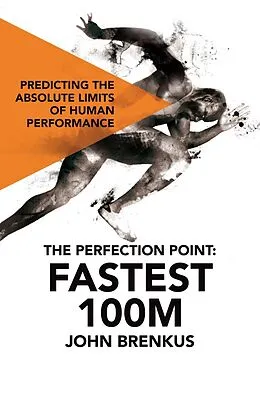 E-Book (epub) The Perfection Point: Fastest 100m von John Brenkus