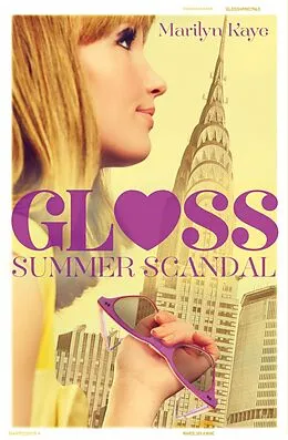 E-Book (epub) GLOSS 2: Summer Scandal von Marilyn Kaye