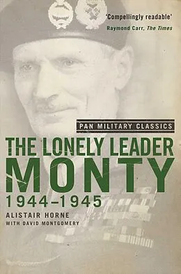 E-Book (epub) The Lonely Leader von Alistair Horne, David Montgomery