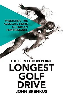 E-Book (epub) The Perfection Point: Longest Golf Drive von John Brenkus