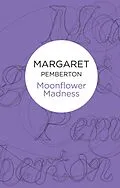 E-Book (epub) Moonflower Madness von Margaret Pemberton