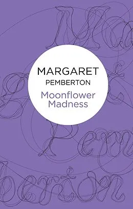E-Book (epub) Moonflower Madness von Margaret Pemberton