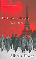 E-Book (epub) To Lose A Battle von Alistair Horne