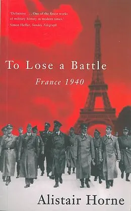 E-Book (epub) To Lose A Battle von Alistair Horne
