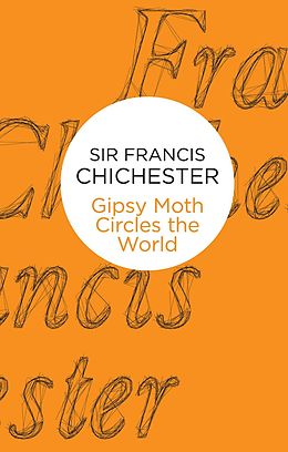 E-Book (epub) Gipsy Moth Circles The World (Bello) von Francis Chichester