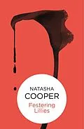 E-Book (epub) Festering Lilies (Willow King 1) von Natasha Cooper