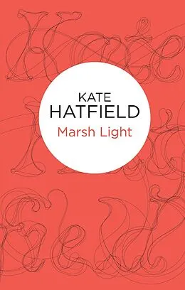 E-Book (epub) Marsh Light von Kate Hatfield