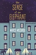 E-Book (epub) The Sense of an Elephant von Marco Missiroli