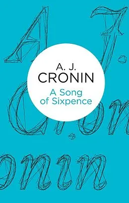 E-Book (epub) A Song of Sixpence (Bello) von A. J. Cronin
