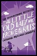 E-Book (epub) The Little Old Lady Who Broke All the Rules von Catharina Ingelman-Sundberg