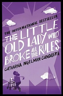 E-Book (epub) The Little Old Lady Who Broke All the Rules von Catharina Ingelman-Sundberg