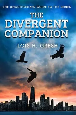 E-Book (epub) The Divergent Companion von Lois H. Gresh