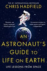 Kartonierter Einband An Astronaut's Guide to Life on Earth von Chris Hadfield