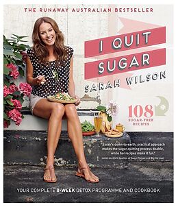 Couverture cartonnée I Quit Sugar de Sarah Wilson