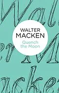 E-Book (epub) Quench the Moon von Walter Macken
