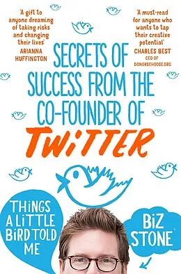 E-Book (epub) Things A Little Bird Told Me von Biz Stone
