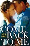 E-Book (epub) Come Back To Me von Mila Gray