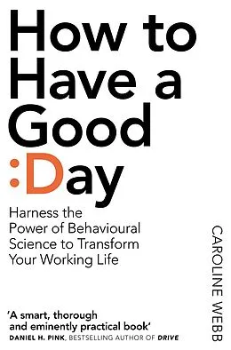 E-Book (epub) How To Have A Good Day von Caroline Webb