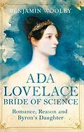 E-Book (epub) Ada Lovelace: Bride of Science von Benjamin Woolley