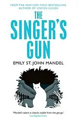 Kartonierter Einband The Singer's Gun von Emily St John Mandel