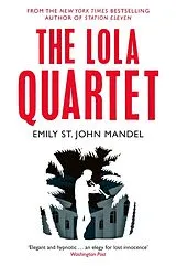 Kartonierter Einband The Lola Quartet von Emily St John Mandel