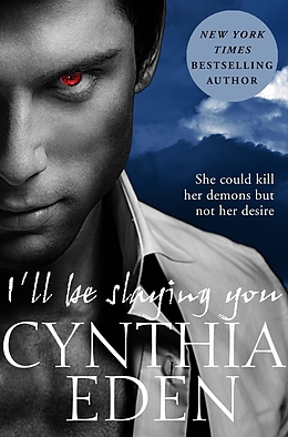E-Book (epub) I'll Be Slaying You von Cynthia Eden