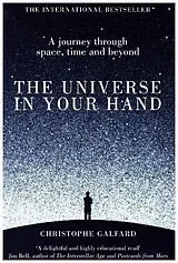 Kartonierter Einband The Universe in Your Hand von Christophe Galfard