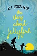 E-Book (epub) The Thing about Jellyfish von Ali Benjamin