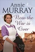 E-Book (epub) Now The War Is Over von Annie Murray