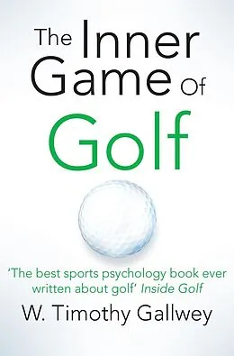 E-Book (epub) The Inner Game of Golf von W Timothy Gallwey