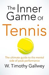 eBook (epub) The Inner Game of Tennis de W Timothy Gallwey