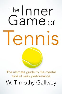 Kartonierter Einband The Inner Game of Tennis von W. Timothy Gallwey