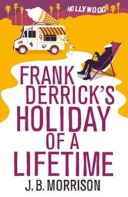 E-Book (epub) Frank Derrick's Holiday of A Lifetime von J. B. Morrison