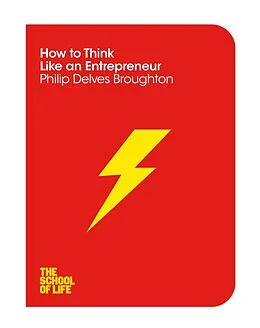 E-Book (epub) How to Think Like an Entrepreneur von Philip Delves Broughton