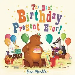 E-Book (epub) The Best Birthday Present Ever! von Ben Mantle
