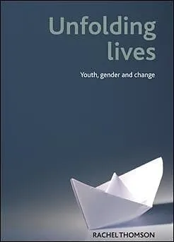 E-Book (epub) Unfolding lives von Rachel Thomson