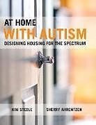 Fester Einband At home with autism von Sherry Ahrentzen, Kim Steele