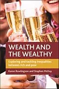 E-Book (epub) Wealth and the Wealthy von Karen Rowlingson, Stephen D. McKay