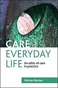 E-Book (epub) Care in Everyday Life von Marian Barnes