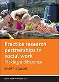 E-Book (epub) Practice Research Partnerships in Social Work von Christa Fouché