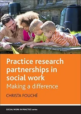 E-Book (epub) Practice Research Partnerships in Social Work von Christa Fouché