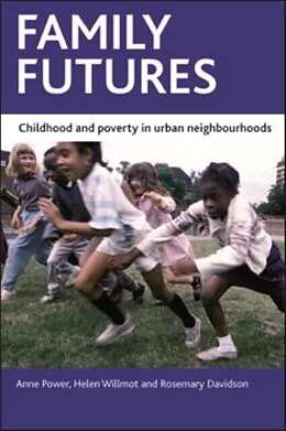 E-Book (epub) Family futures von Anne Power, Helen Willmot, Rosemary Davidson