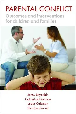 E-Book (epub) Parental Conflict von Jenny Reynolds, Catherine Houlston, Lester Coleman